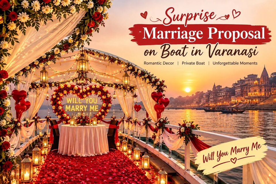 Marriage proposal event on boat in Varanasi with Will You Marry Me decoration – Varanasi Boat Events